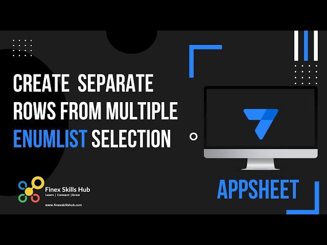 Create separate rows from multiple Enumlist selections in AppSheet.