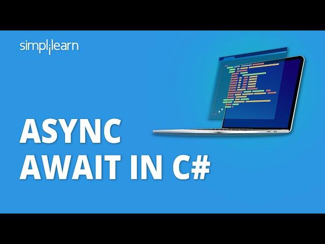 Async Await in C# | C# Async Await Explained With Example | C# Tutorial For Beginners | Simplilearn