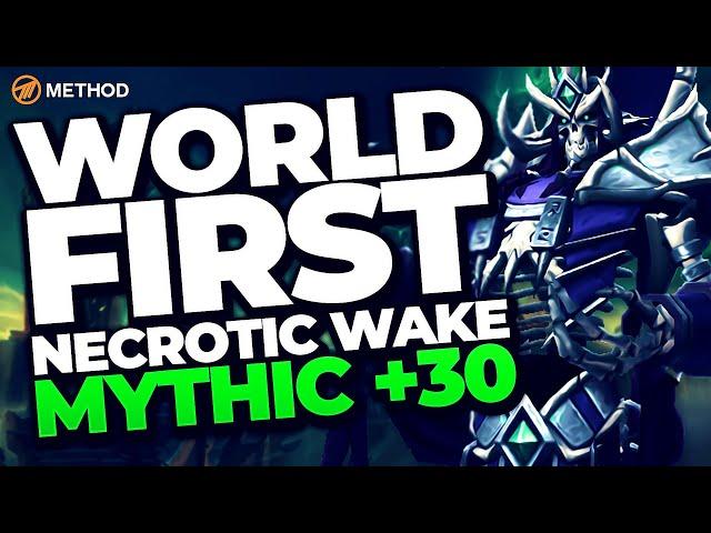 WORLD FIRST MYTHIC +30 NECROTIC WAKE