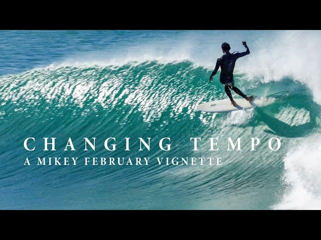 Changing Tempo | A surfing journey with Mikey February