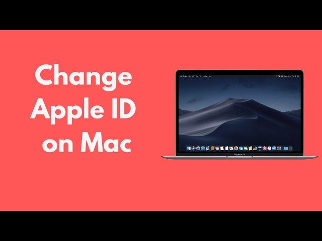 How to Change Apple ID on Mac (Quick & Simple)