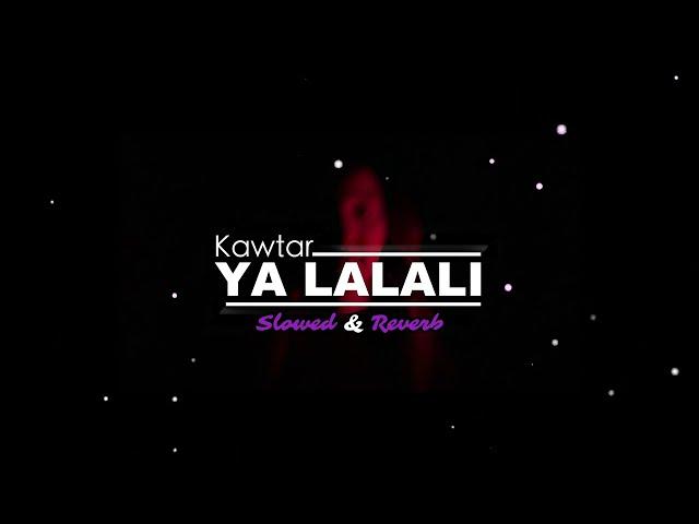 Roffo - YA LALALI | Cover by Kawtar (Slowed & Reverb)