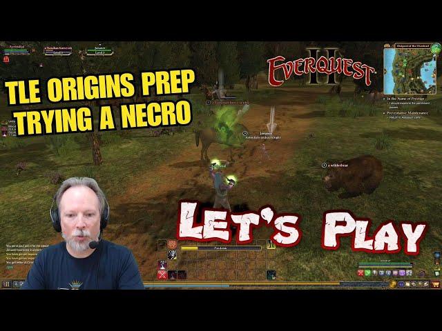 EQ2 Origins TLE Prep - Renfail Plays a Necromancer in EverQuest 2