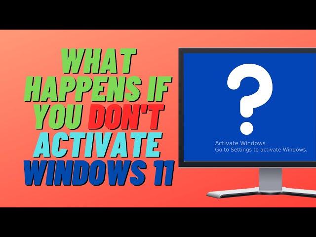 What Happens If You Don't Activate Windows 11