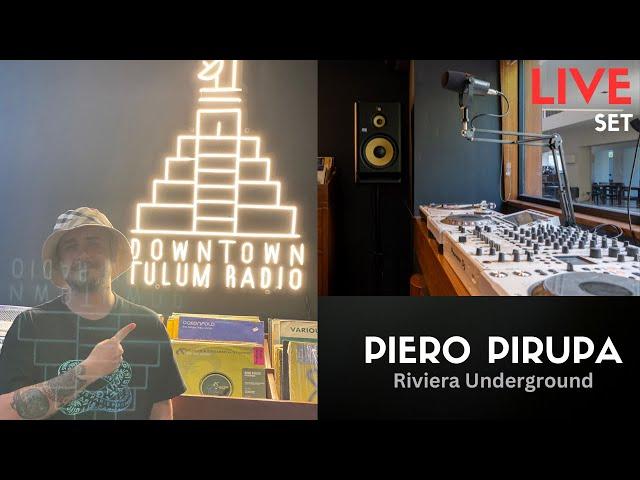 Piero Pirupa 2023 para Downtown Tulum Radio (Riviera Underground Radio Show)