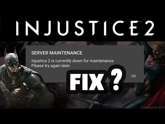 Injustice 2 Mobile Maintenance FIX ?