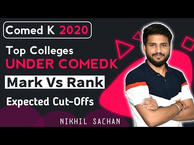 COMEDK 2020 - Top Colleges Under COMEDK | Marks Vs Rank | Expected Cut Offs