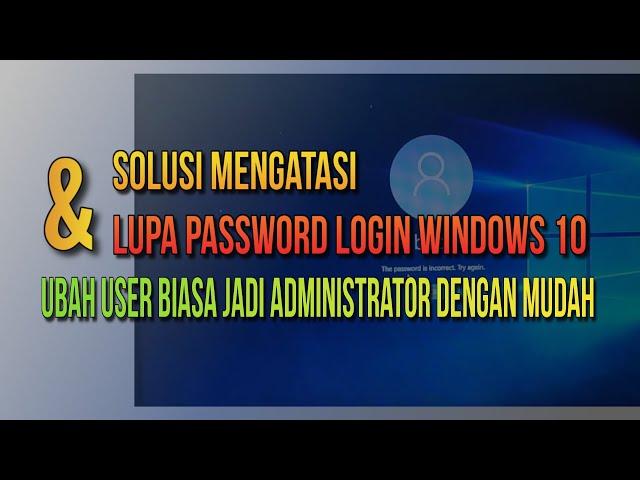 Solusi lupa password windows 10 dengan cmd tanpa hilang data, tanpa install ulang!