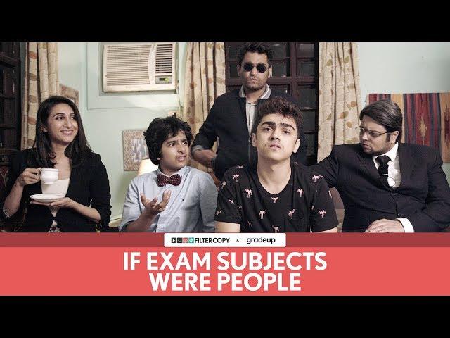 FilterCopy | If Exam Subjects Were People | Ft. Rohan Shah, Viraj Ghelani and Kriti Vij