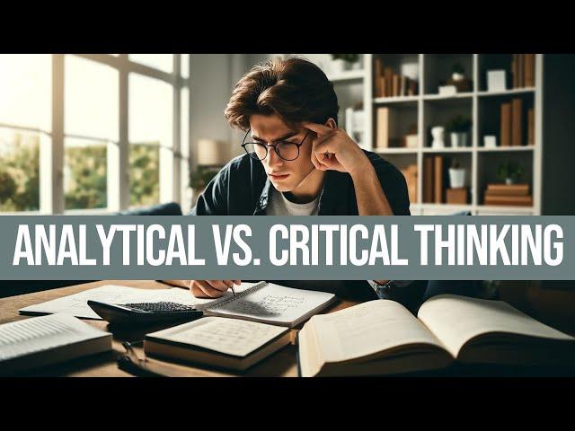 Analytical Thinking vs  Critical Thinking