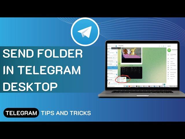 How To Send Folder In Telegram Desktop