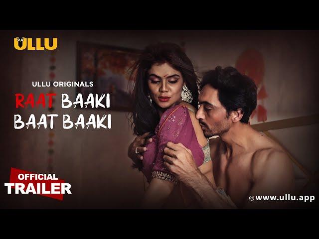 Raat Baaki Baat Baaki | Part - 01 | Official Trailer | Ullu Originals | Releasing On : 07th March