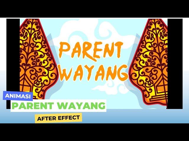 ANIMASI SEDERHANA TEKNIK PARENT WAYANG