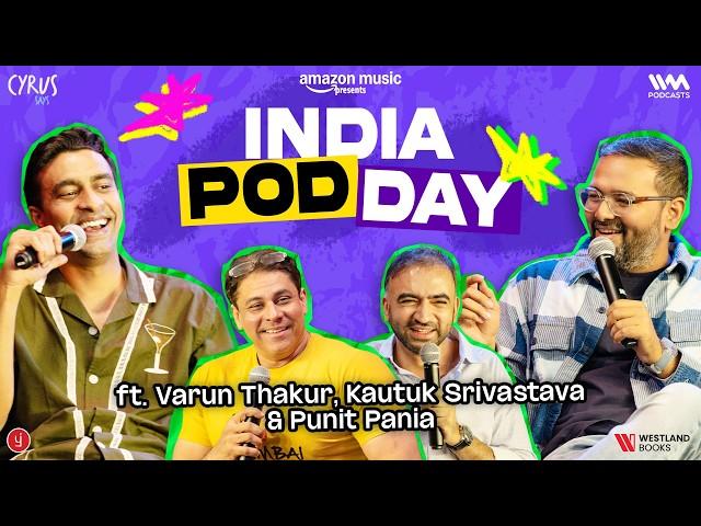 THE INTERNET SAID SO !!!  Cyrus Says | INDIA POD DAY 2025 ft. Varun & Kautuk, Kunal & Punit