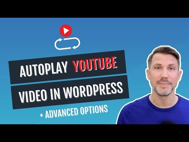 Autoplay YouTube Video in WordPress (+ Advanced Settings)