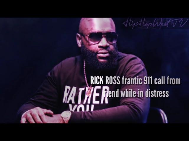 Rick Ross 911 Call Released HipHopWest TV Exclusive