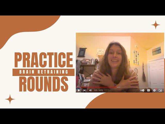 Brain Retraining Practice Rounds - Somatics, Breath, Strength