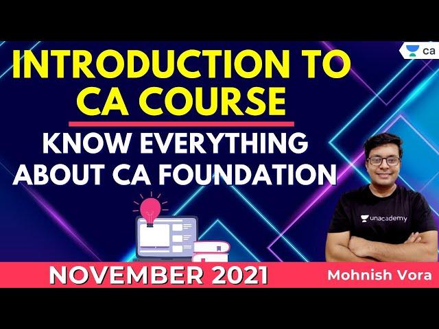 Introduction to CA Course  | Know everything about CA Foundation | November 2021 | Mohnish Vora.