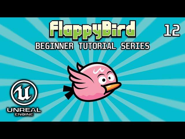 Final Touches - Unreal Engine 5 Flappy Bird Beginner Tutorial Series Part 12