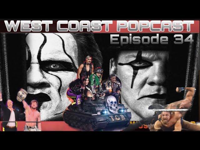 West Coast POPCast Episode 34: The Return Of Sting | NXT Takeover WarGames | Impact Wrestling