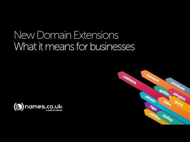 New Domain Extensions - What it means for businesses