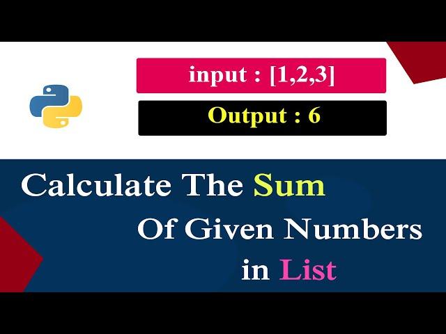 Python Program to Calculate The Sum of List Numbers Without Using Built_in Functions