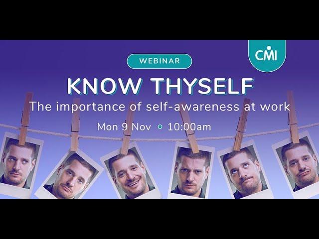 Know Thyself: The importance of self-awareness at work