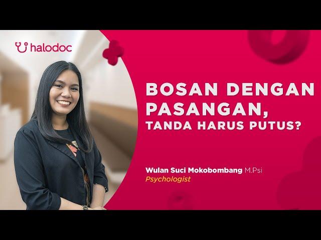 Tips Relationship Halodoc Eps. 5 -  Bosan Dengan Pasangan, Tanda Harus Putus?