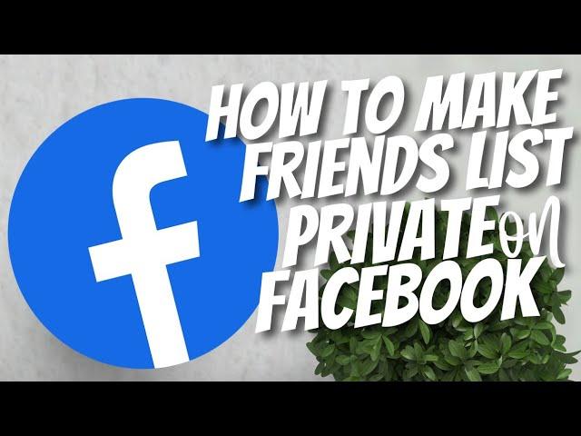 How to make friends list private on Facebook 2022