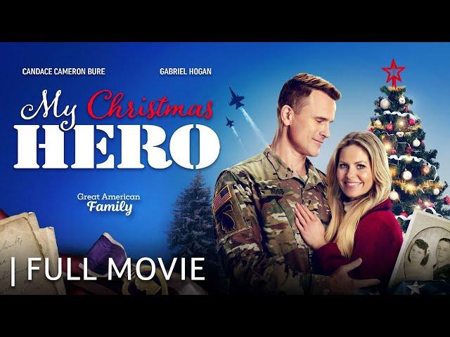 My Christmas Hero | Full Movie | Starring Candace Cameron Bure & Gabriel Hogan