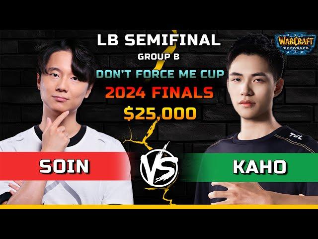 WC3 | LB Semifinal | [ORC] Soin vs Kaho [NE] | $25,000 Don't Force Me Cup 2024 Finals