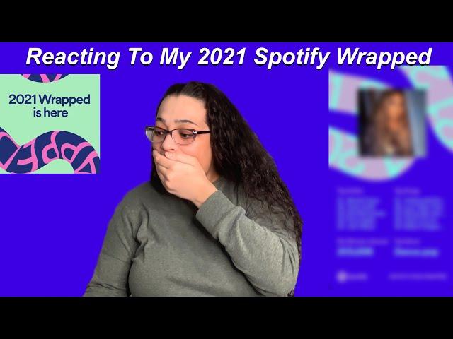 Reacting To My 2021 Spotify Wrapped