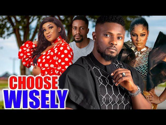 Choose Wisely (FULL MOVIE) Uju Okoli & Maurice Sam Latest Nig Movie 2024