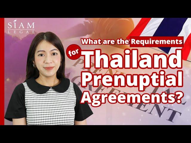 The Requirements for Thailand Prenuptial Agreements | Siam Legal