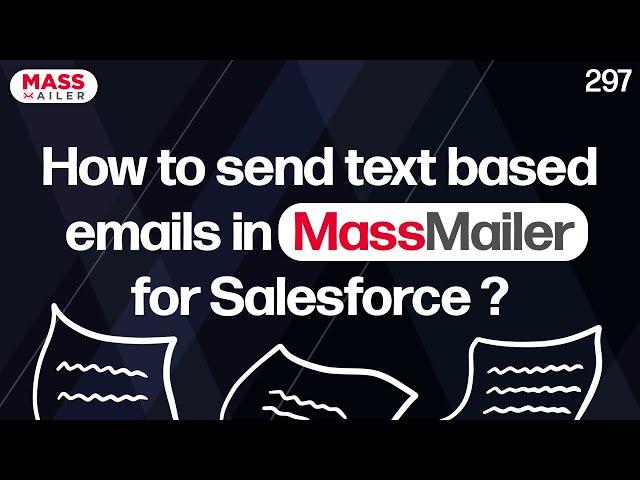 How to send text based emails in MassMailer for Salesforce