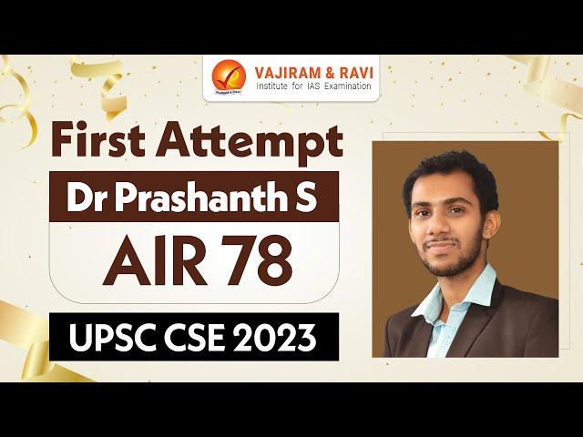 Dr Prashanth AIR 78 (IAS) in his very First Attempt | Vajiram & Ravi