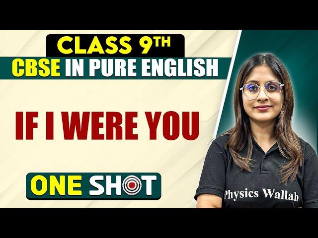 CBSE Class 9th English | IF I WERE YOU One Shot In Pure English