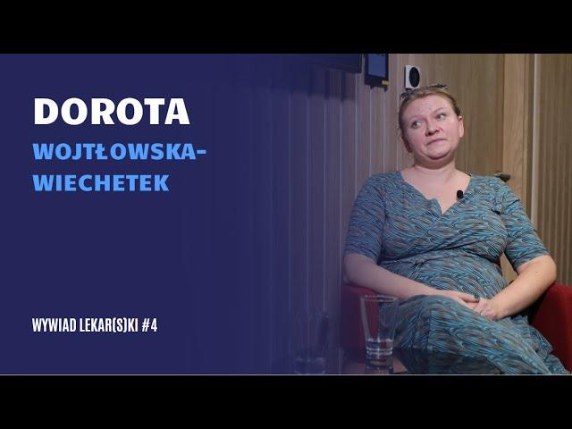 Dorota Wojtłowska-Wiechetek: pomoc to maraton. #wywiadlekarski 4