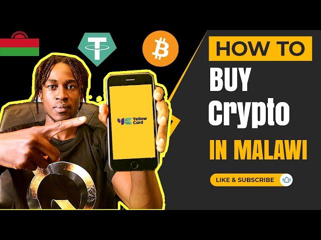 How to Buy Cryptocurrency Easy (Bitcoin, USDT) in Malawi (Yellow Card) 2024