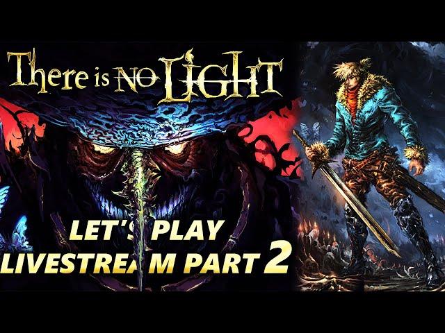 There is no Light Livestream / Let's Play Part 2 (First Playthrough, 1440p60)