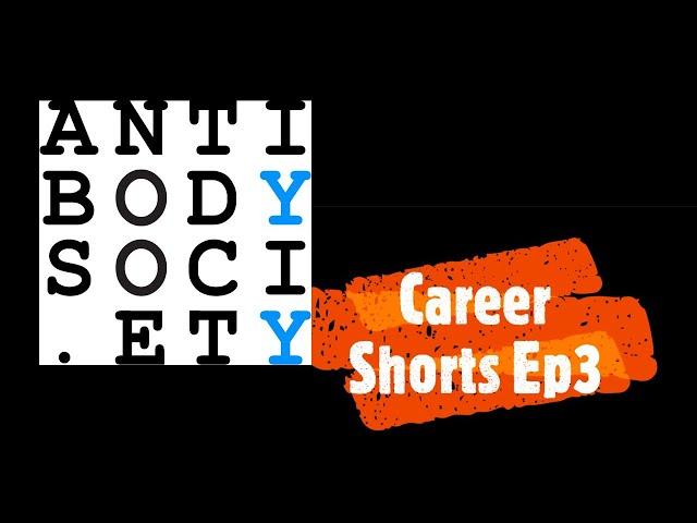 The Antibody Society Career Shorts Ep 3 Prof. Charlotte Deane