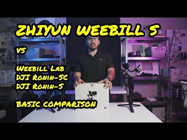 Zhiyun Weebill S vs Weebill Lab and DJI Ronin S and Ronin-SC