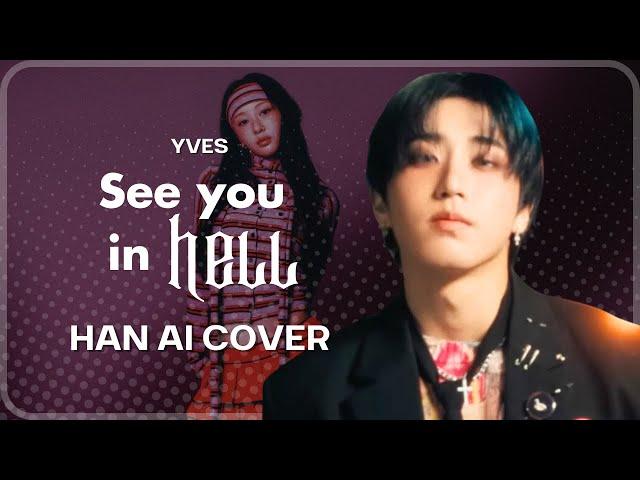 [AI COVER] See you in hell - HAN