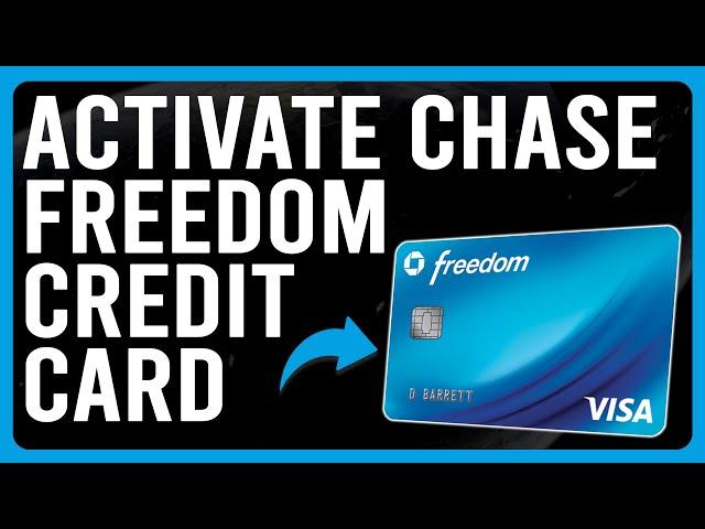 How To Activate Chase Freedom Credit Card (How To Activate Chase Credit Card Online)