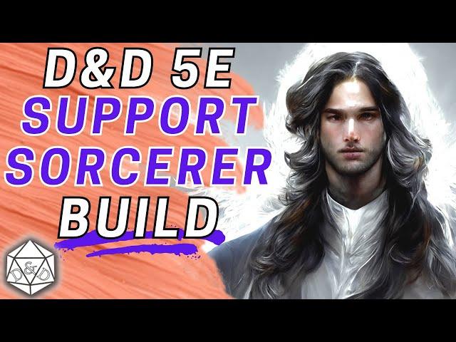 The Ultimate Support Build: Suporcerer | D&D 5e Divine Soul Sorcerer Build