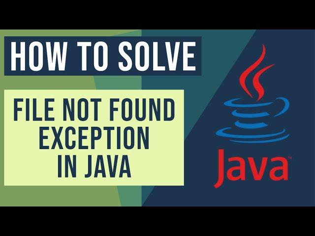 java.io.FileNotFoundException – How to solve File Not Found Exception