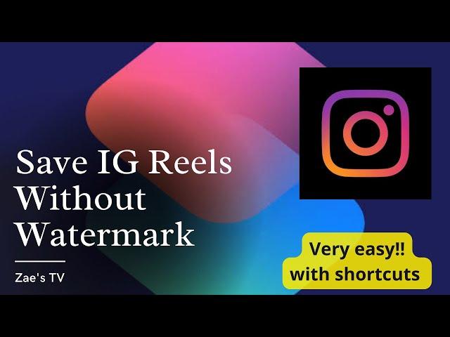 HOW TO DOWNLOAD INSTAGRAM REELS WITHOUT WATERMARK | SHORTCUTS