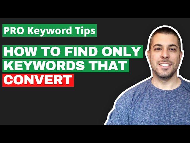 Google AdWords Keyword Tips. How to Find ONLY High Intent Keywords