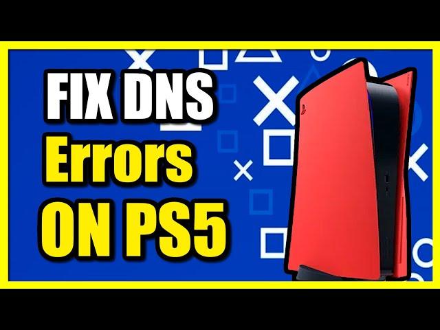 How to Fix DNS Errors on PS5 Console (Fast Solution)