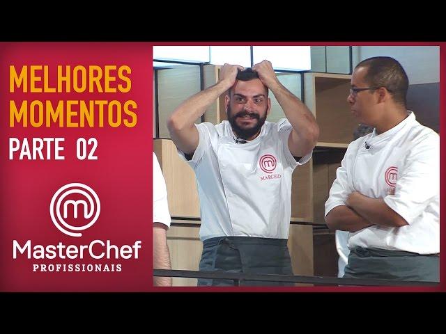 MASTERCHEF PROFISSIONAIS | MELHORES MOMENTOS | PARTE 2